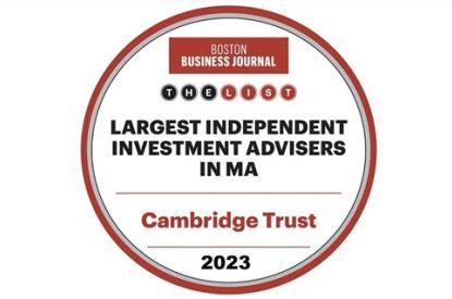 Cambridge Trust Wealth Management Group Named One of Massachusetts Largest Independent Advisers by Boston Business Journal
